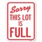 Signmission Sorry This Lot Is Full Heavy-Gauge Aluminum Rust Proof Parking Sign, 18" x 24", A-1824-22884 A-1824-22884 - alternate 1